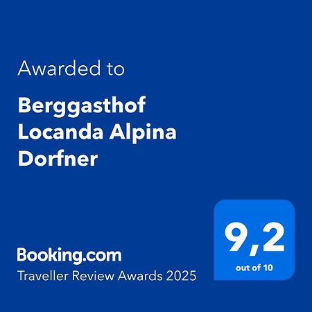Berggasthof Locanda Alpina Dorfner Montagna Exterior foto