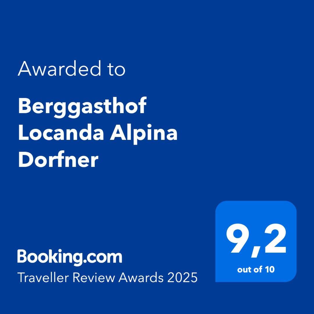 Berggasthof Locanda Alpina Dorfner Montagna Exterior foto